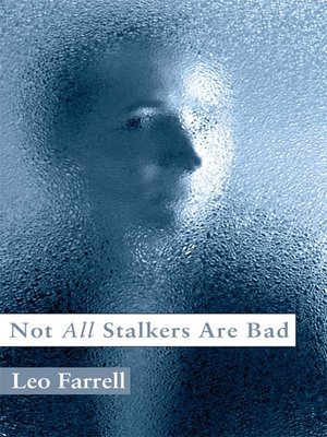cover image of Not All Stalkers Are Bad